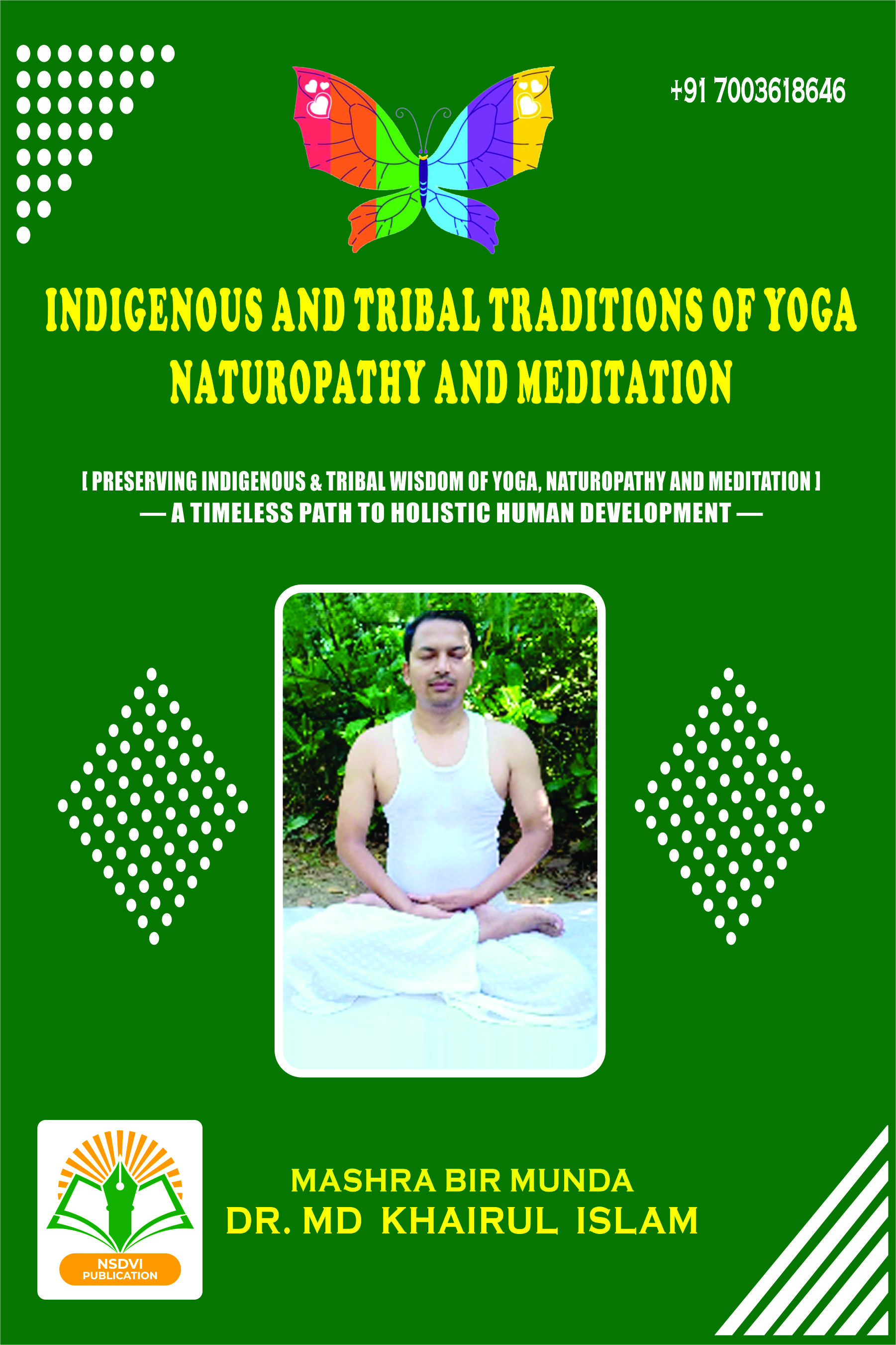 indigenous tribal traditions of yoga naturopathy and meditation by dr md khairul islam